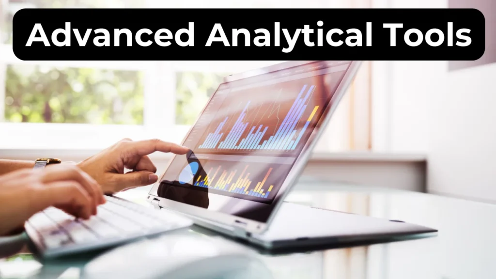 Advanced Analytical Tools