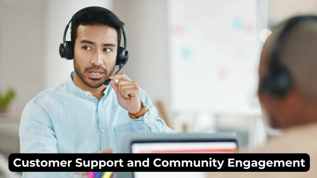 Customer Support and Community Engagement