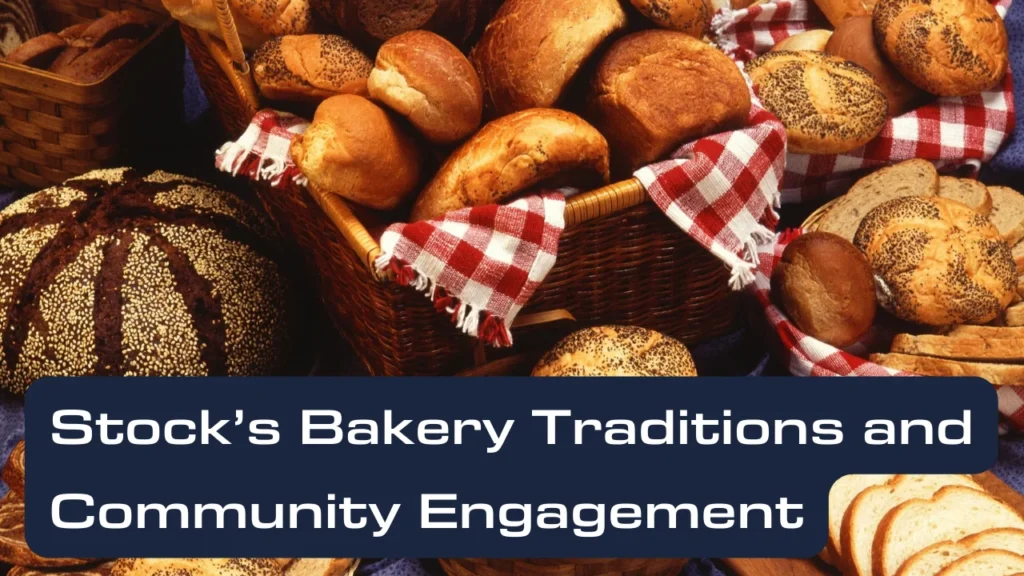 Stock’s Bakery Traditions and Community Engagement