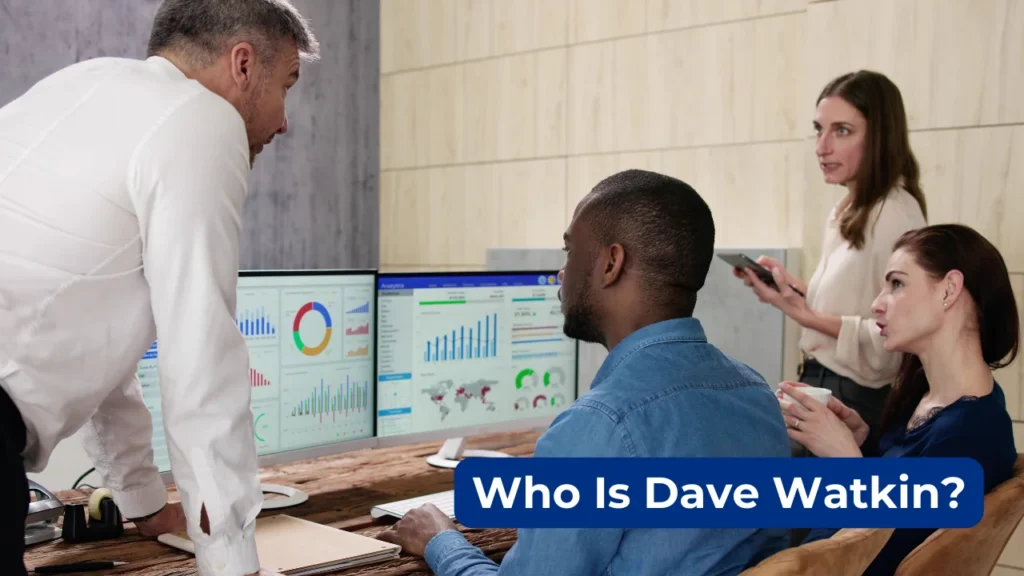 Who Is Dave Watkin?