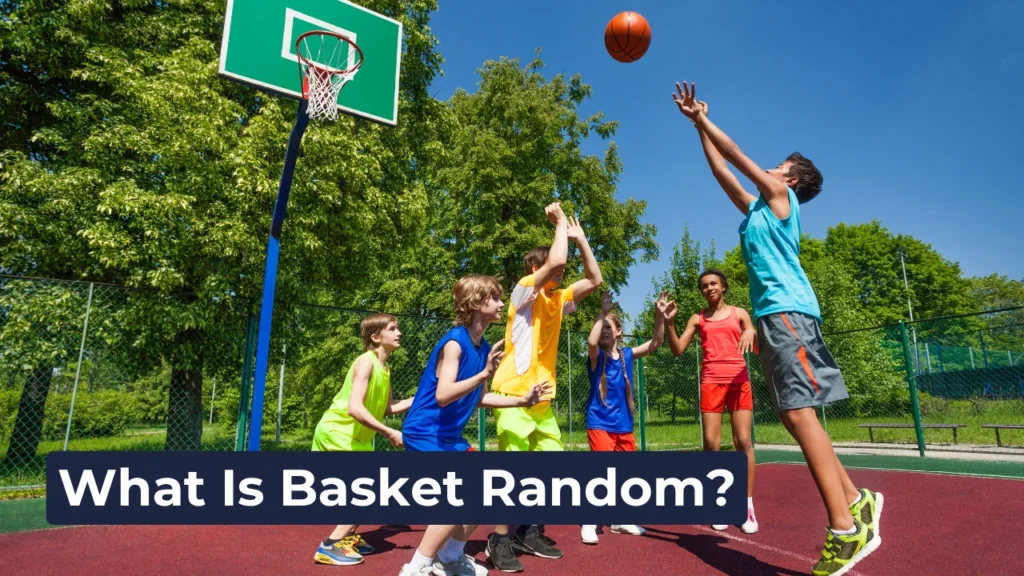 What Is Basket Random?